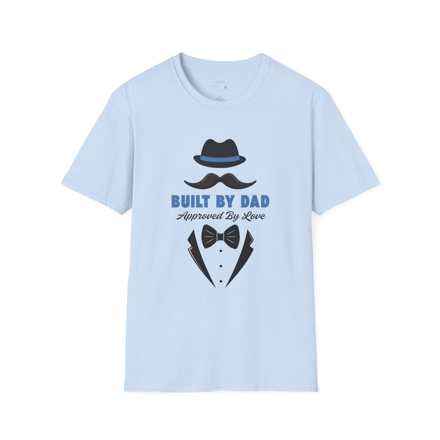 Father's Day Unisex T-Shirt, Gift for Dad, Built by Dad, Love, Family Reunion Shirt, Daddy's Day Apparel